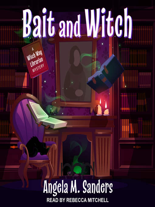 Title details for Bait and Witch by Angela M. Sanders - Wait list
